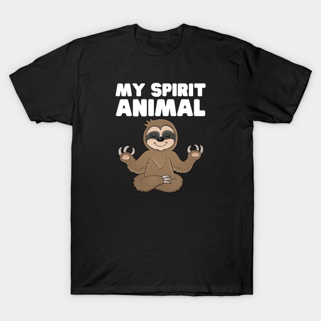 My Spirit Animal Sloth T-Shirt by HobbyAndArt